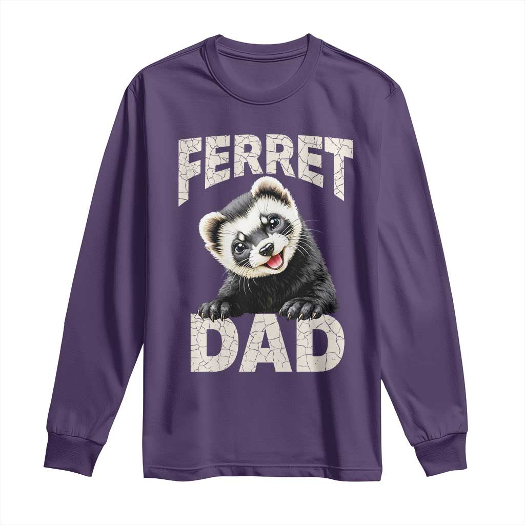 Ferret Dad Life Long Sleeve Shirt Cute Exotic Animal Parent Gift TS12 Purple Print Your Wear