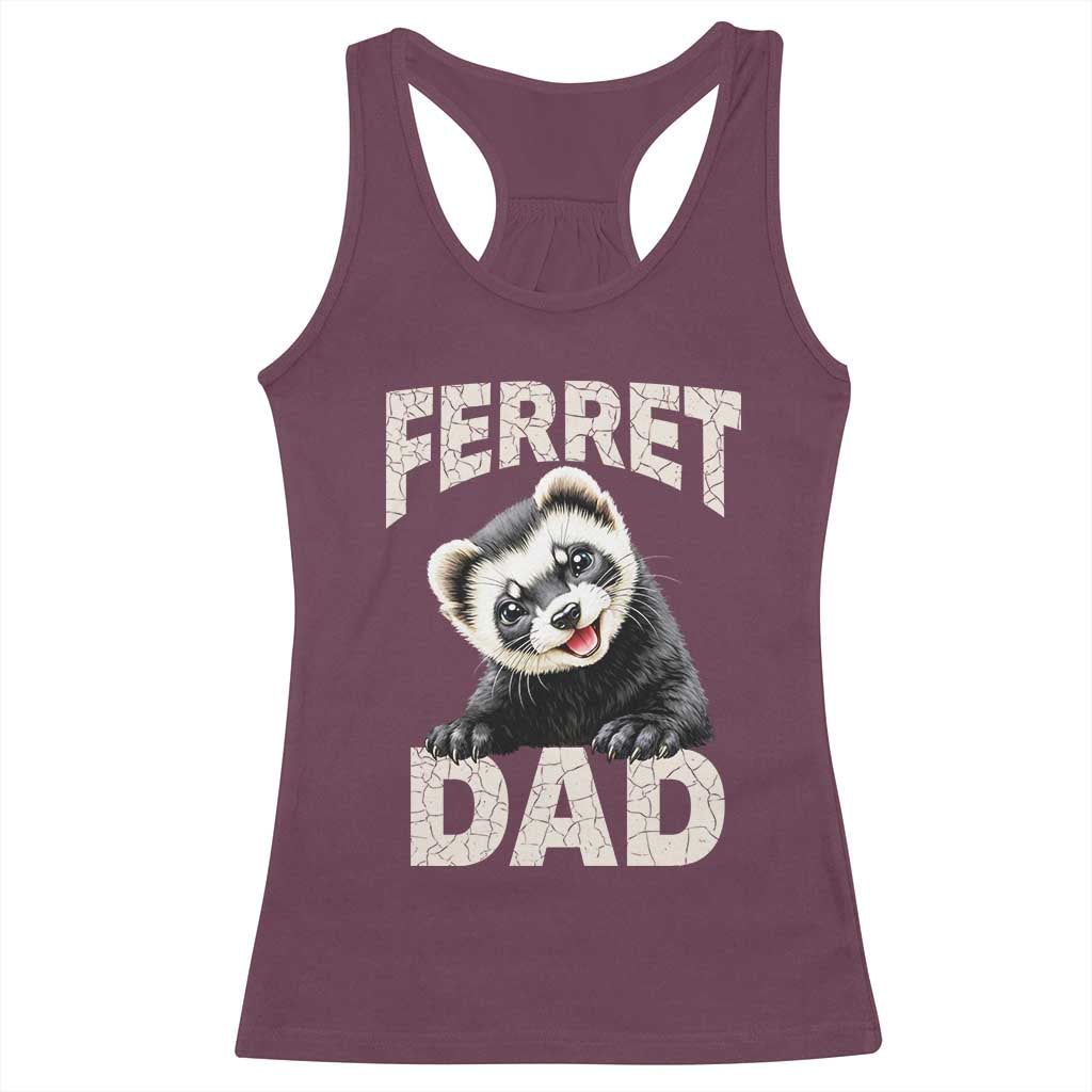Ferret Dad Life Racerback Tank Top Cute Exotic Animal Parent Gift TS12 Maroon Print Your Wear