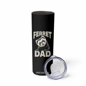 Ferret Dad Life Skinny Tumbler Cute Exotic Animal Parent Gift TS12 Print Your Wear