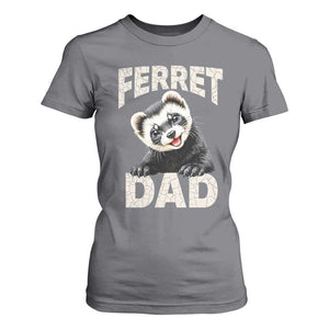 Ferret Dad Life T Shirt For Women Cute Exotic Animal Parent Gift TS12 Charcoal Print Your Wear