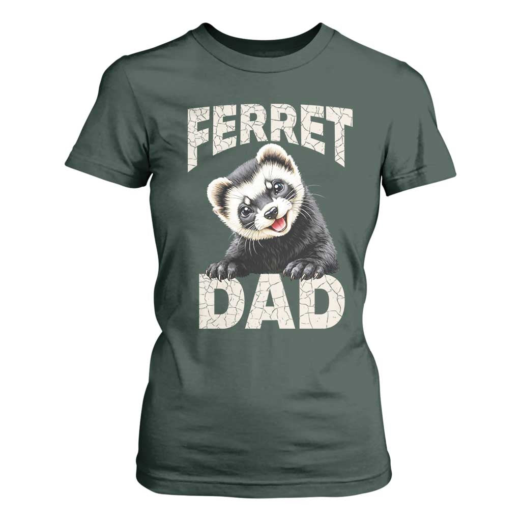 Ferret Dad Life T Shirt For Women Cute Exotic Animal Parent Gift TS12 Dark Forest Green Print Your Wear