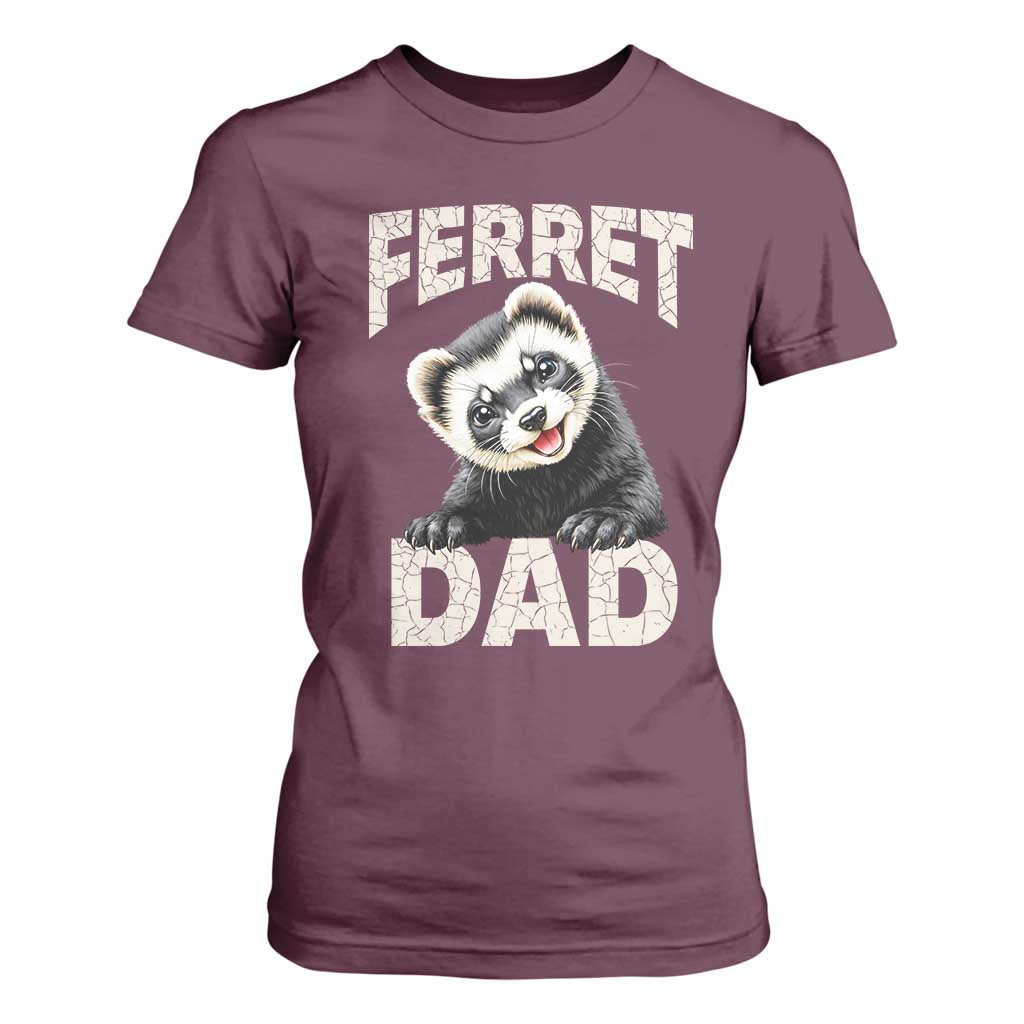 Ferret Dad Life T Shirt For Women Cute Exotic Animal Parent Gift TS12 Maroon Print Your Wear