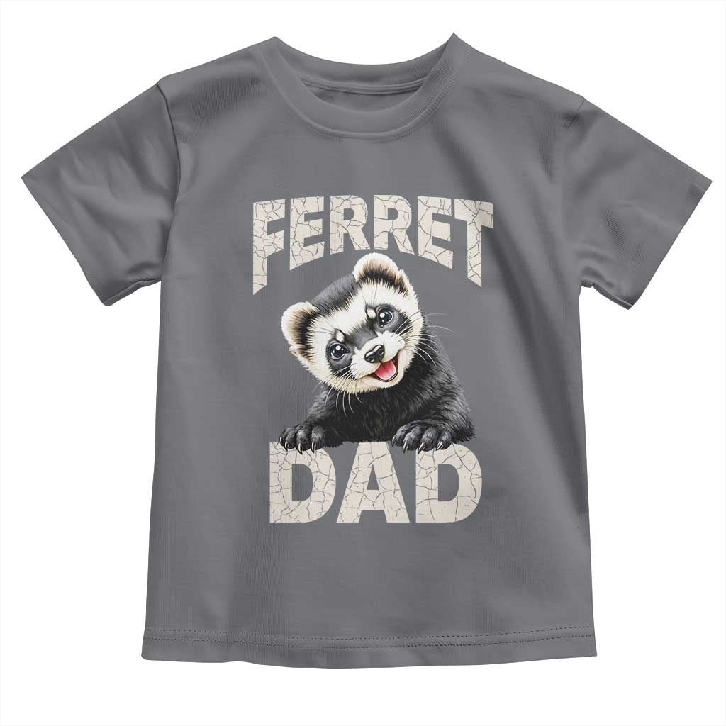 Ferret Dad Life Toddler T Shirt Cute Exotic Animal Parent Gift TS12 Charcoal Print Your Wear