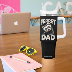 Ferret Dad Life Tumbler With Handle Cute Exotic Animal Parent Gift TS12 Print Your Wear
