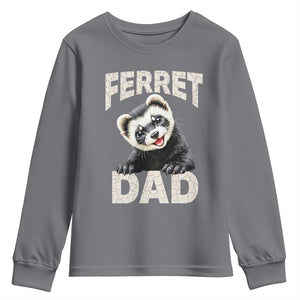 Ferret Dad Life Youth Sweatshirt Cute Exotic Animal Parent Gift TS12 Charcoal Print Your Wear