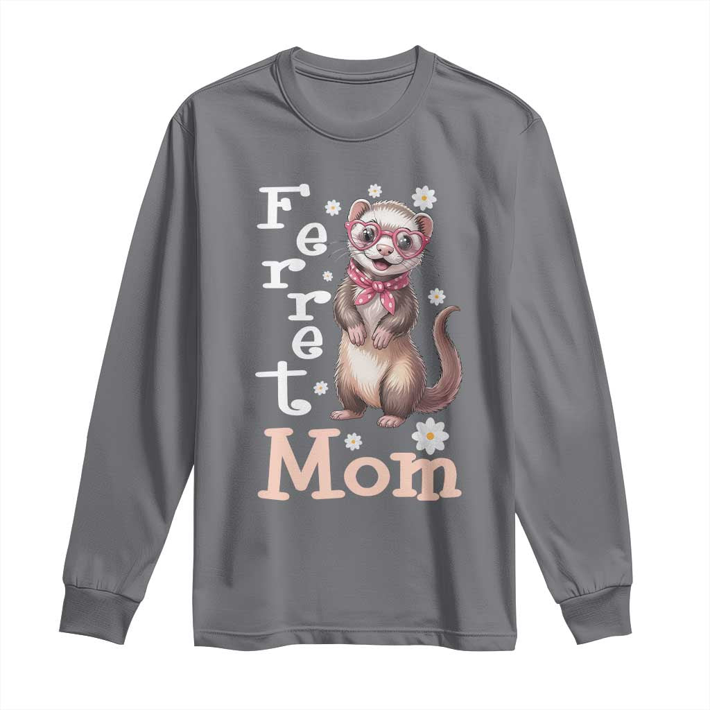 Ferret Mom Life Long Sleeve Shirt Funny Cute Polecat Ferret Lover TS12 Charcoal Print Your Wear