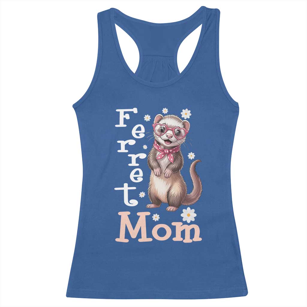 Ferret Mom Life Racerback Tank Top Funny Cute Polecat Ferret Lover TS12 Royal Blue Print Your Wear