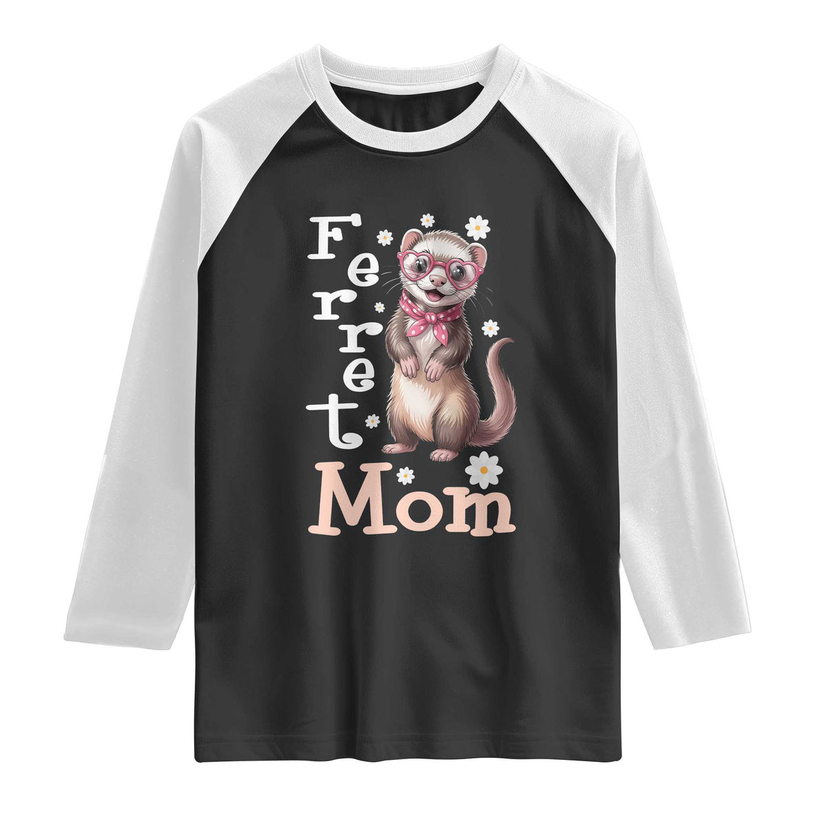 Ferret Mom Life Raglan Shirt Funny Cute Polecat Ferret Lover TS12 Black White Print Your Wear