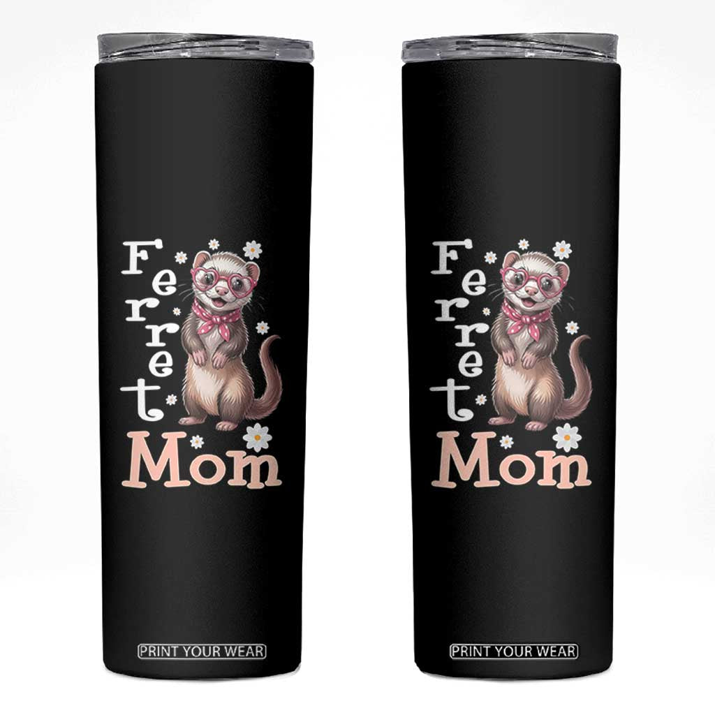 Ferret Mom Life Skinny Tumbler Funny Cute Polecat Ferret Lover TS12 Black Print Your Wear