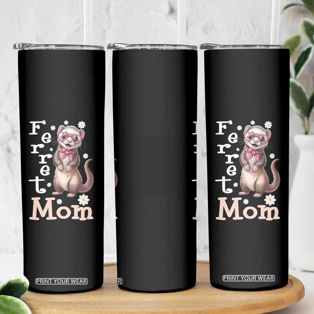 Ferret Mom Life Skinny Tumbler Funny Cute Polecat Ferret Lover TS12 Print Your Wear