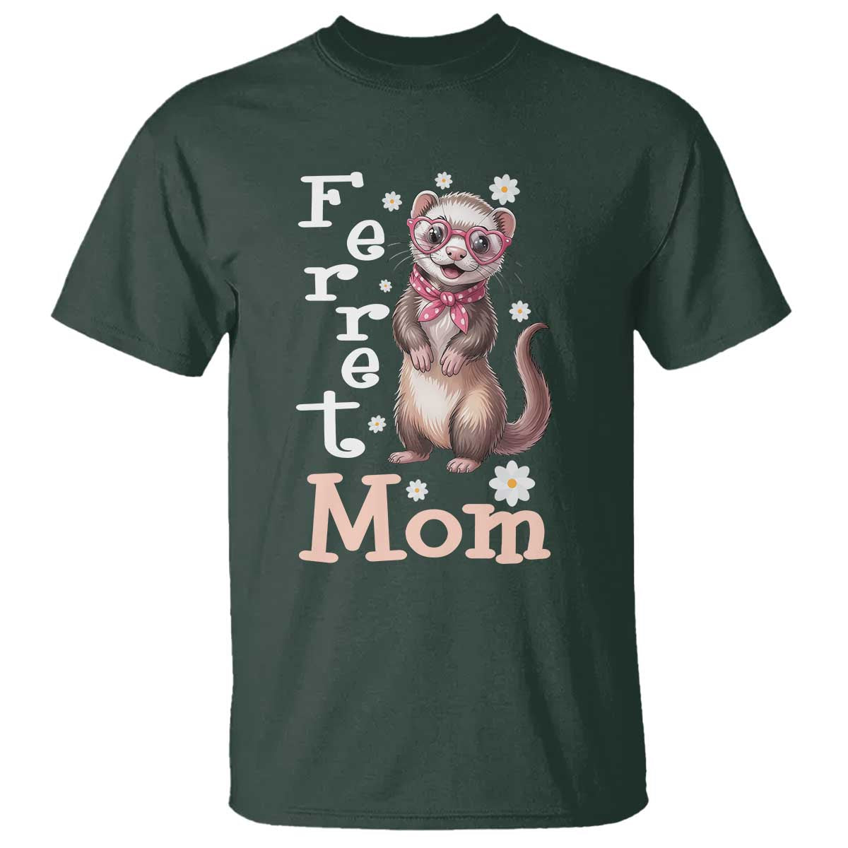 Ferret Mom Life T Shirt Funny Cute Polecat Ferret Lover TS12 Dark Forest Green Print Your Wear