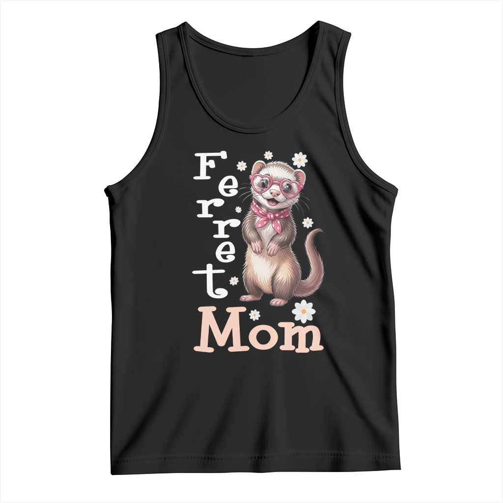 Ferret Mom Life Tank Top Funny Cute Polecat Ferret Lover TS12 Black Print Your Wear