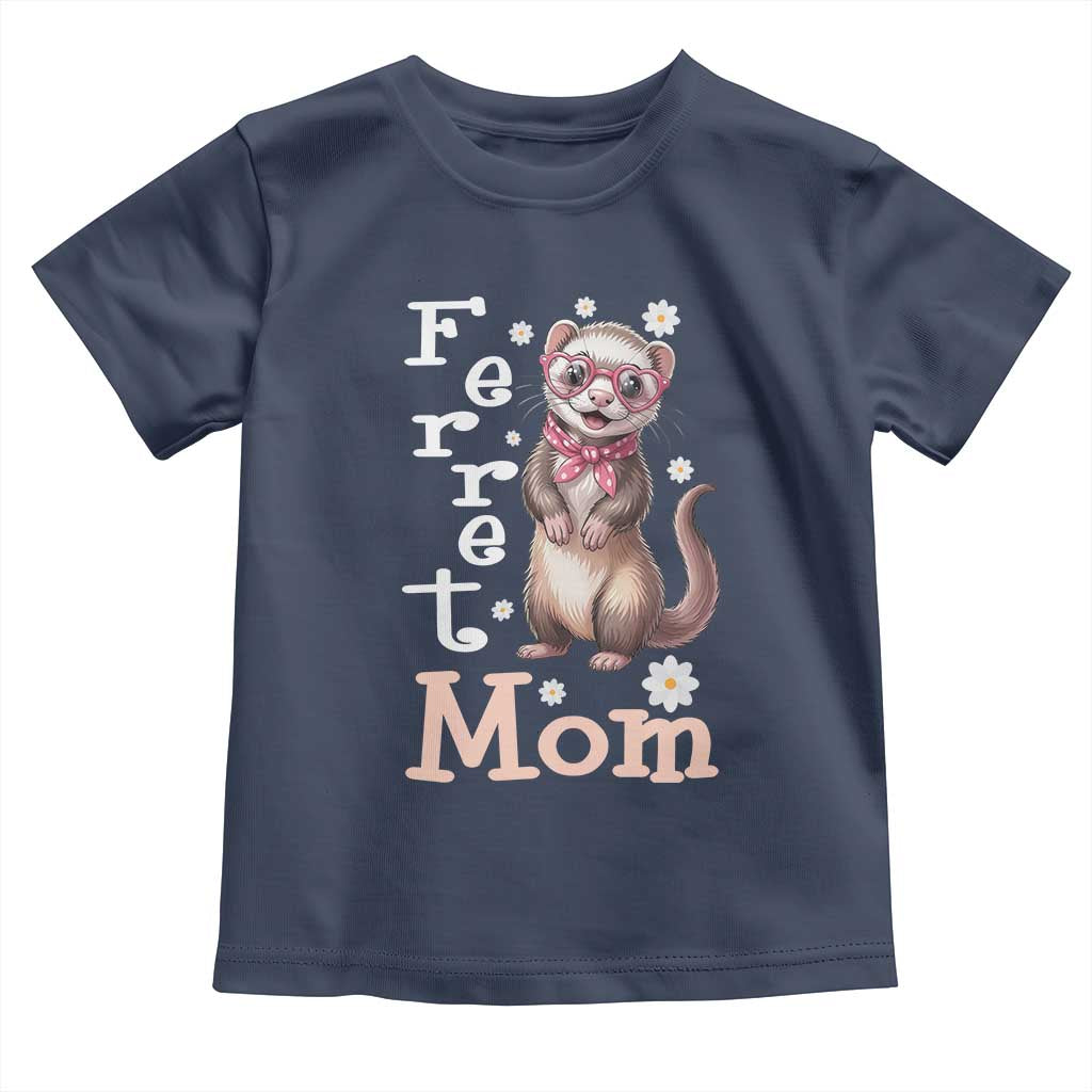 Ferret Mom Life Toddler T Shirt Funny Cute Polecat Ferret Lover TS12 Navy Print Your Wear