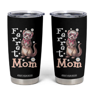 Ferret Mom Life Tumbler Cup Funny Cute Polecat Ferret Lover TS12 Black Print Your Wear
