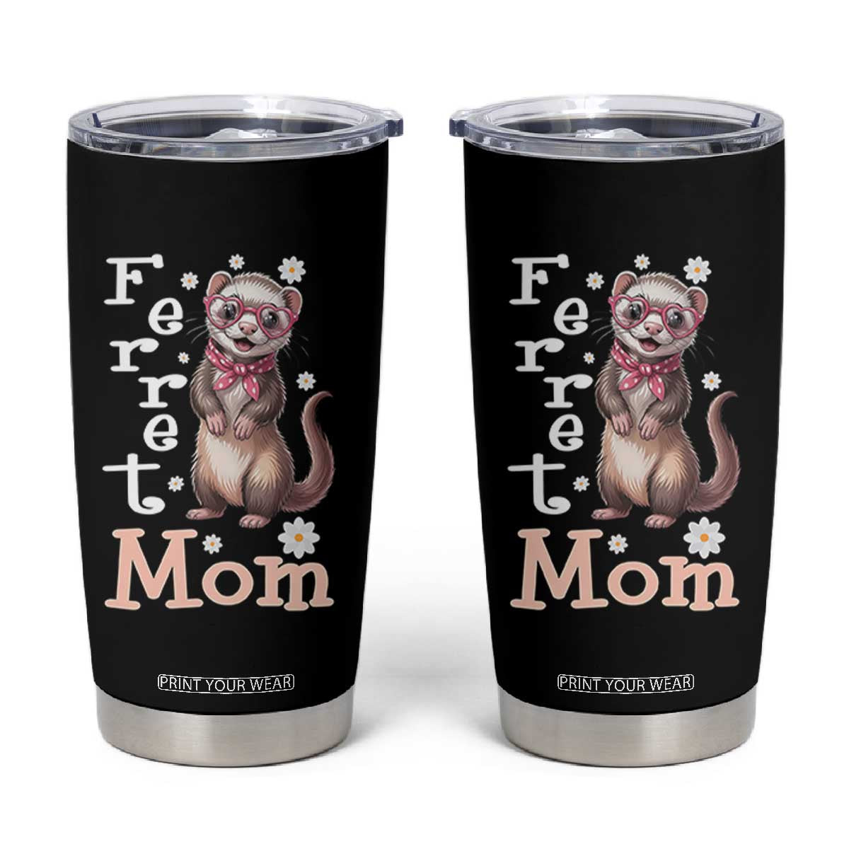Ferret Mom Life Tumbler Cup Funny Cute Polecat Ferret Lover TS12 Black Print Your Wear