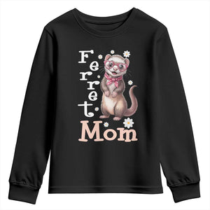 Ferret Mom Life Youth Sweatshirt Funny Cute Polecat Ferret Lover TS12 Black Print Your Wear