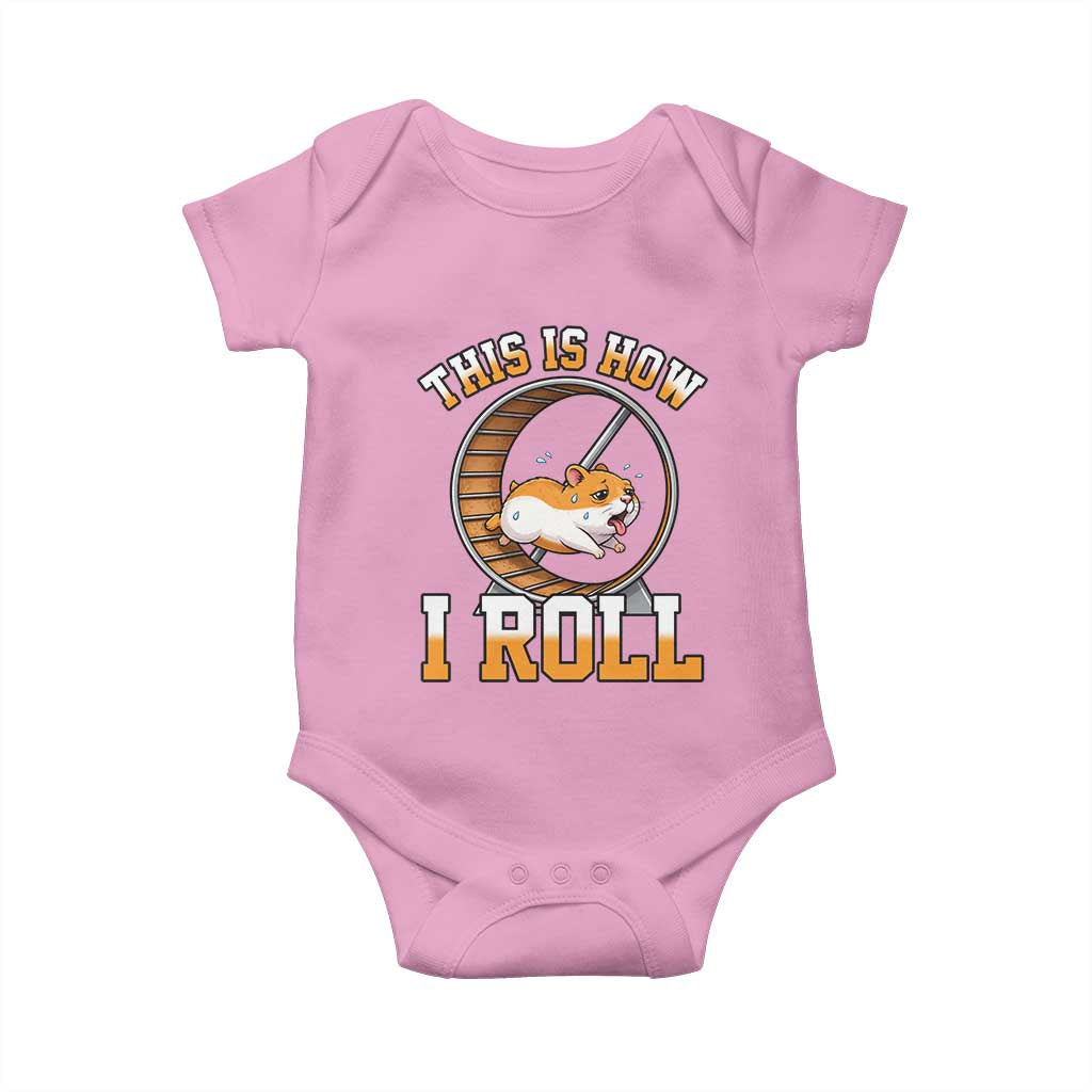 Cute Hamster Running Wheel Baby Onesie This Is How I Roll TS12 Light Pink Print Your Wear