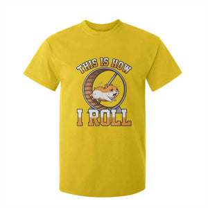Cute Hamster Running Wheel T Shirt For Kid This Is How I Roll TS12 Daisy Print Your Wear