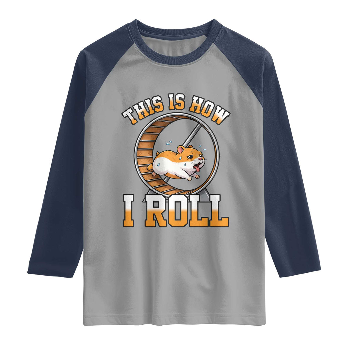 Cute Hamster Running Wheel Raglan Shirt This Is How I Roll TS12 Sport Gray Navy Print Your Wear