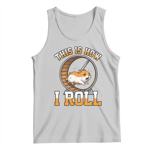 Cute Hamster Running Wheel Tank Top This Is How I Roll TS12 Ash Print Your Wear