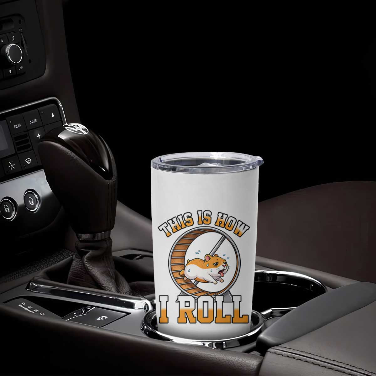 Cute Hamster Running Wheel Tumbler Cup This Is How I Roll TS12 Print Your Wear