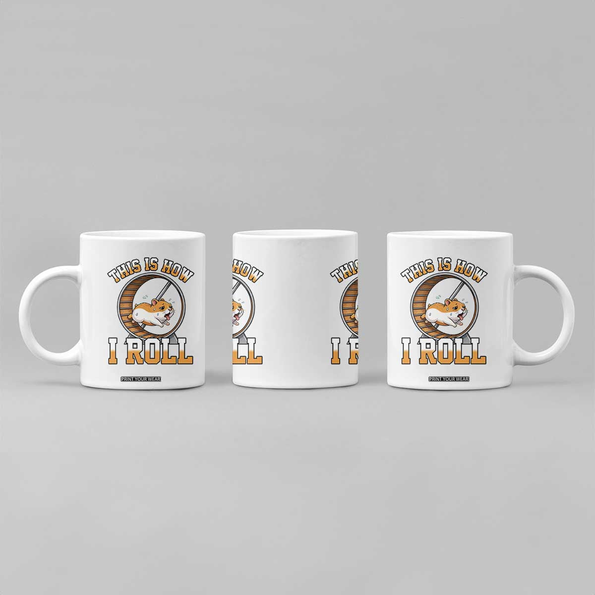 Cute Hamster Running Wheel Coffee Mug This Is How I Roll TS12 Print Your Wear