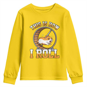 Cute Hamster Running Wheel Youth Sweatshirt This Is How I Roll TS12 Daisy Print Your Wear