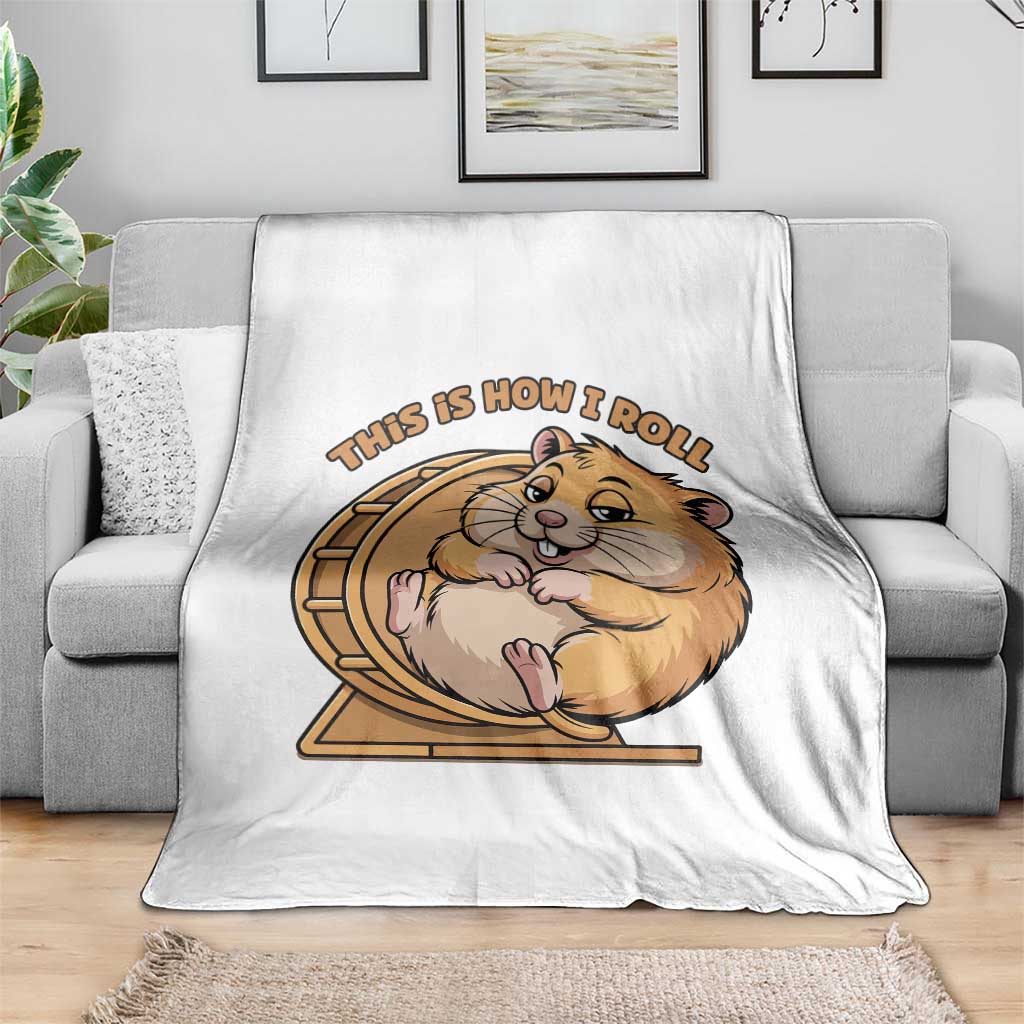 Funny Hamster This Is How I Roll Throw Blanket Cute Rodent Wheel Meme TS12 Print Your Wear