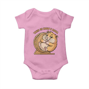 Funny Hamster This Is How I Roll Baby Onesie Cute Rodent Wheel Meme TS12 Light Pink Print Your Wear