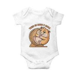 Funny Hamster This Is How I Roll Baby Onesie Cute Rodent Wheel Meme TS12 White Print Your Wear