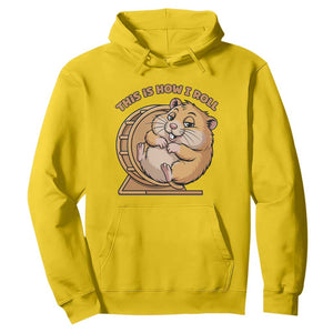 Funny Hamster This Is How I Roll Hoodie Cute Rodent Wheel Meme TS12 Daisy Print Your Wear