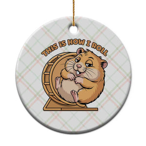 Funny Hamster This Is How I Roll Ceramic Ornament Cute Rodent Wheel Meme TS12 1pc Christmas Plaid Print Your Wear