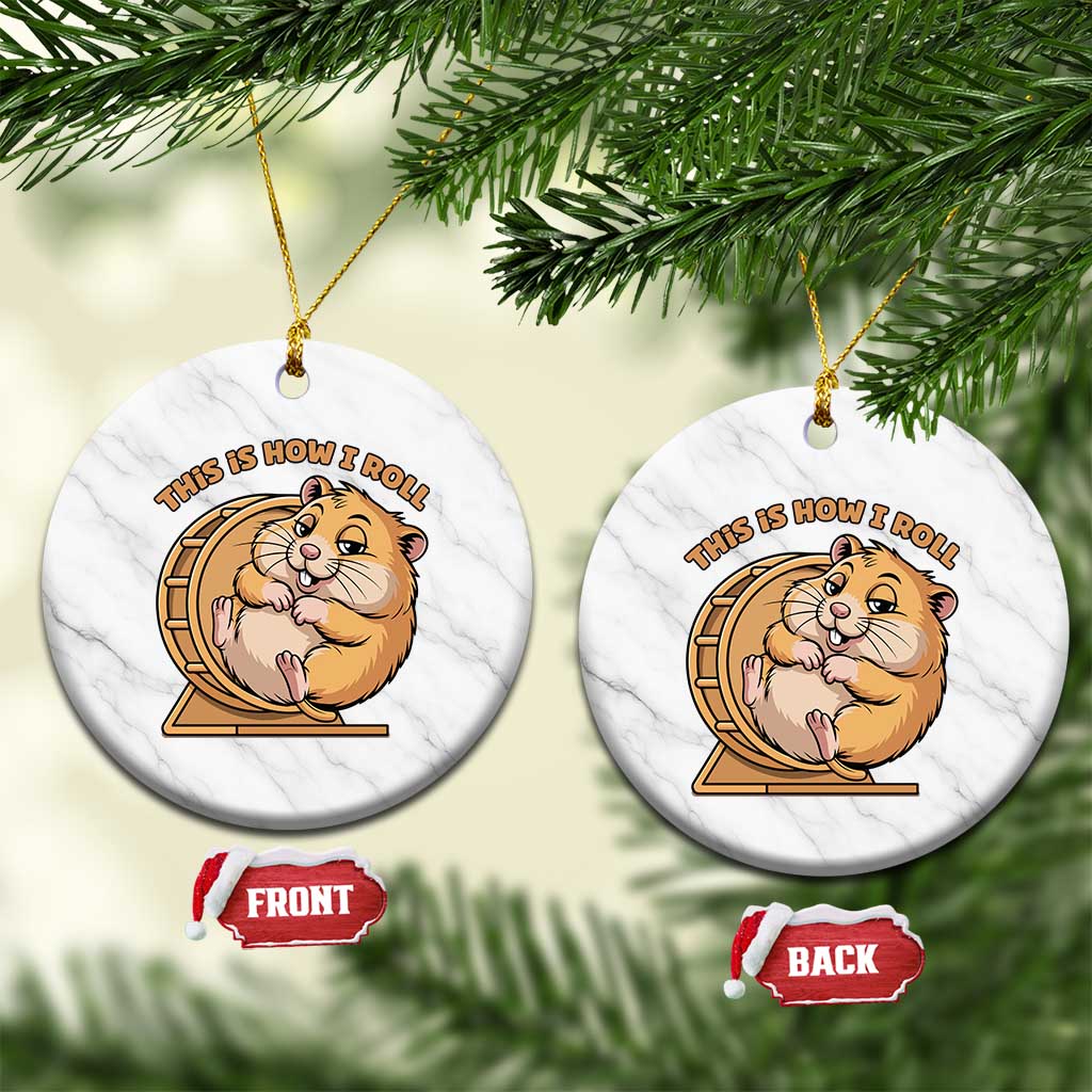 Funny Hamster This Is How I Roll Ceramic Ornament Cute Rodent Wheel Meme TS12 1pc White Marble Print Your Wear