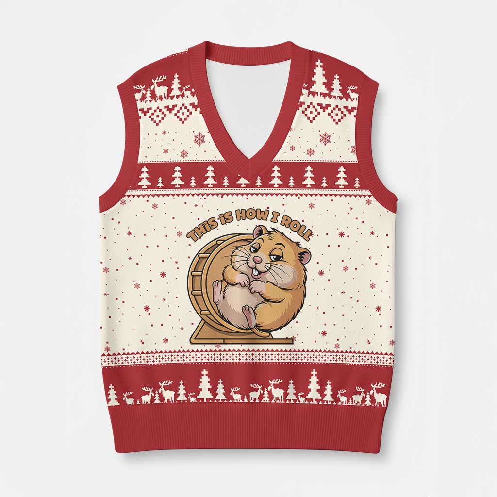 Funny Hamster This Is How I Roll V-Neck Knit Sweater Vest Cute Rodent Wheel Meme TS12 Beige Red Print Your Wear