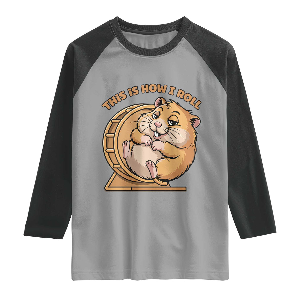 Funny Hamster This Is How I Roll Raglan Shirt Cute Rodent Wheel Meme TS12 Sport Gray Black Print Your Wear