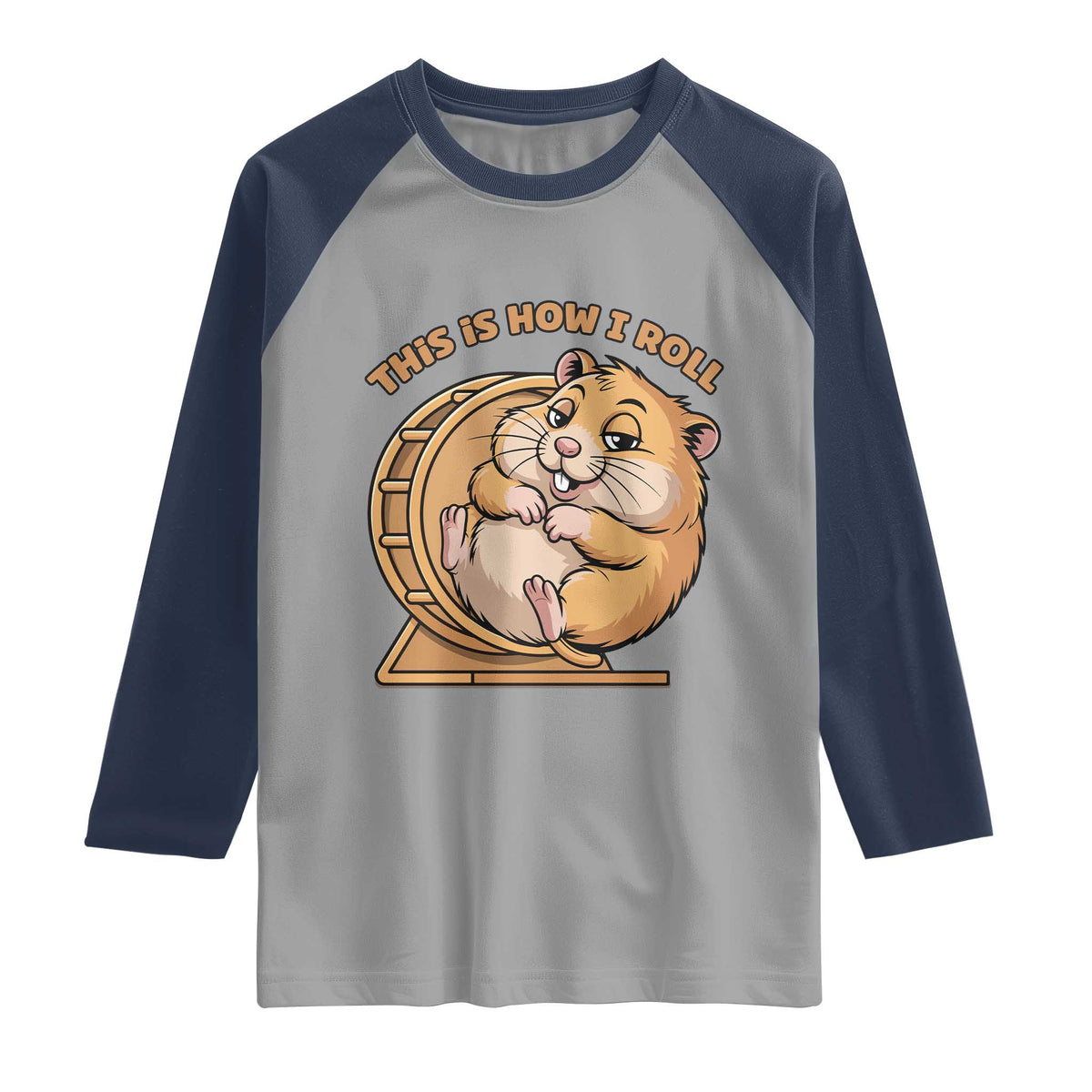 Funny Hamster This Is How I Roll Raglan Shirt Cute Rodent Wheel Meme TS12 Sport Gray Navy Print Your Wear