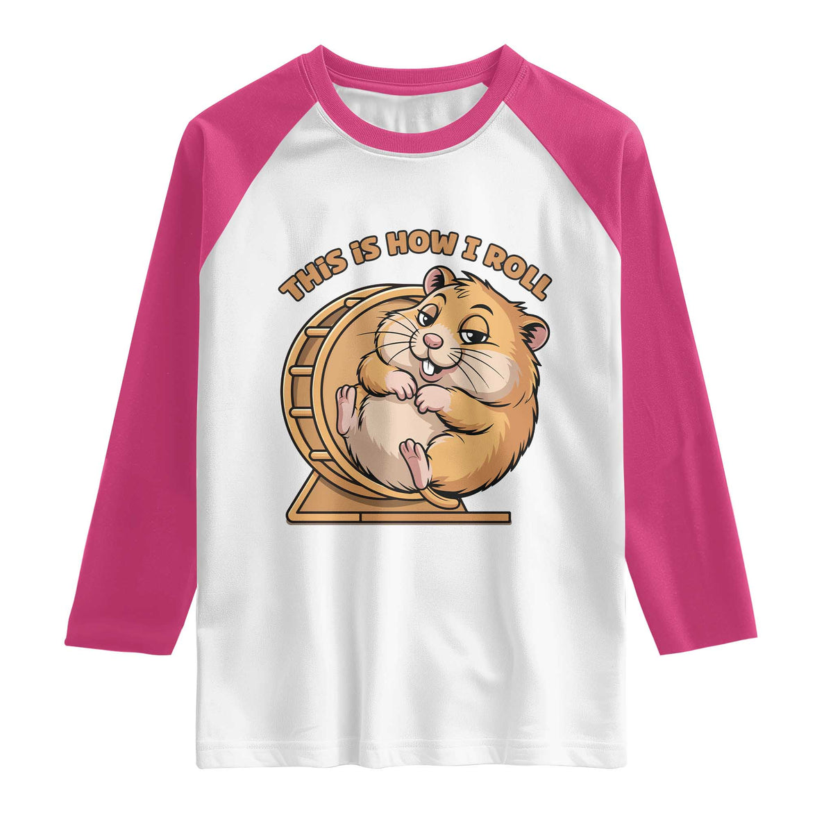 Funny Hamster This Is How I Roll Raglan Shirt Cute Rodent Wheel Meme TS12 White Heliconia Print Your Wear