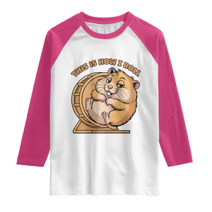 Funny Hamster This Is How I Roll Raglan Shirt Cute Rodent Wheel Meme TS12 White Heliconia Print Your Wear
