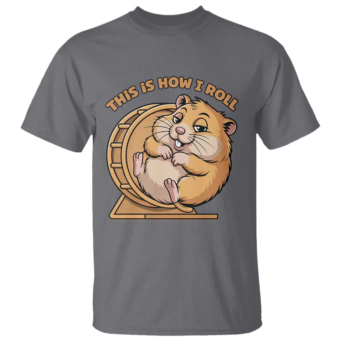 Funny Hamster This Is How I Roll T Shirt Cute Rodent Wheel Meme TS12 Charcoal Print Your Wear