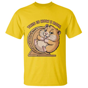 Funny Hamster This Is How I Roll T Shirt Cute Rodent Wheel Meme TS12 Daisy Print Your Wear