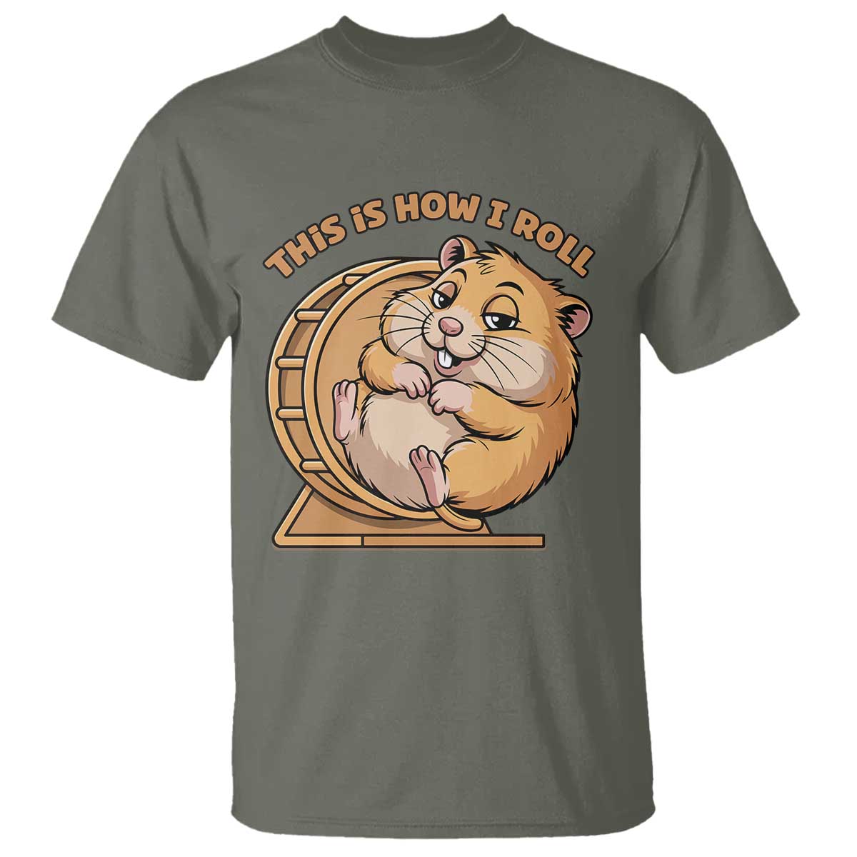 Funny Hamster This Is How I Roll T Shirt Cute Rodent Wheel Meme TS12 Military Green Print Your Wear