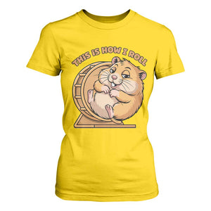 Funny Hamster This Is How I Roll T Shirt For Women Cute Rodent Wheel Meme TS12 Daisy Print Your Wear
