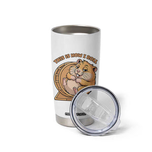 Funny Hamster This Is How I Roll Tumbler Cup Cute Rodent Wheel Meme TS12 Print Your Wear