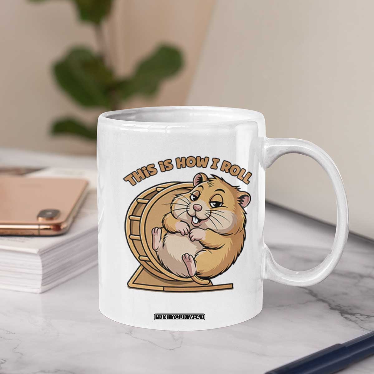Funny Hamster This Is How I Roll Coffee Mug Cute Rodent Wheel Meme TS12 Print Your Wear