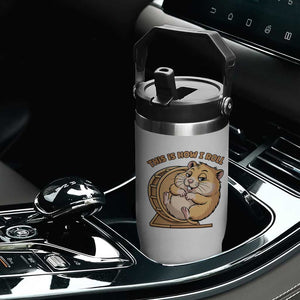 Funny Hamster This Is How I Roll Flip Straw Tumbler Cute Rodent Wheel Meme TS12 Print Your Wear