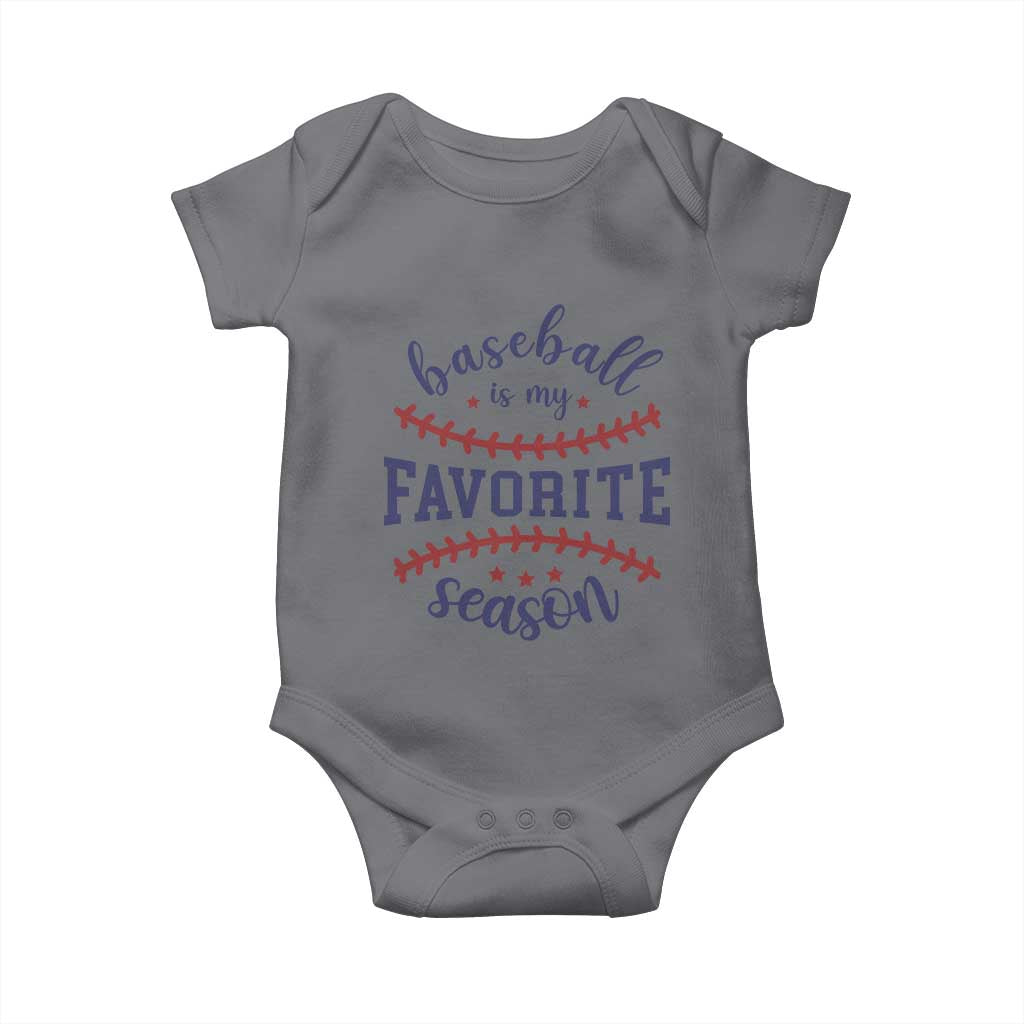 Baseball Is My Favorite Season Baby Onesie Sports Fan Gift TS12 Charcoal Print Your Wear
