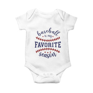 Baseball Is My Favorite Season Baby Onesie Sports Fan Gift TS12 White Print Your Wear
