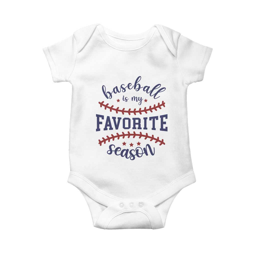 Baseball Is My Favorite Season Baby Onesie Sports Fan Gift TS12 White Print Your Wear