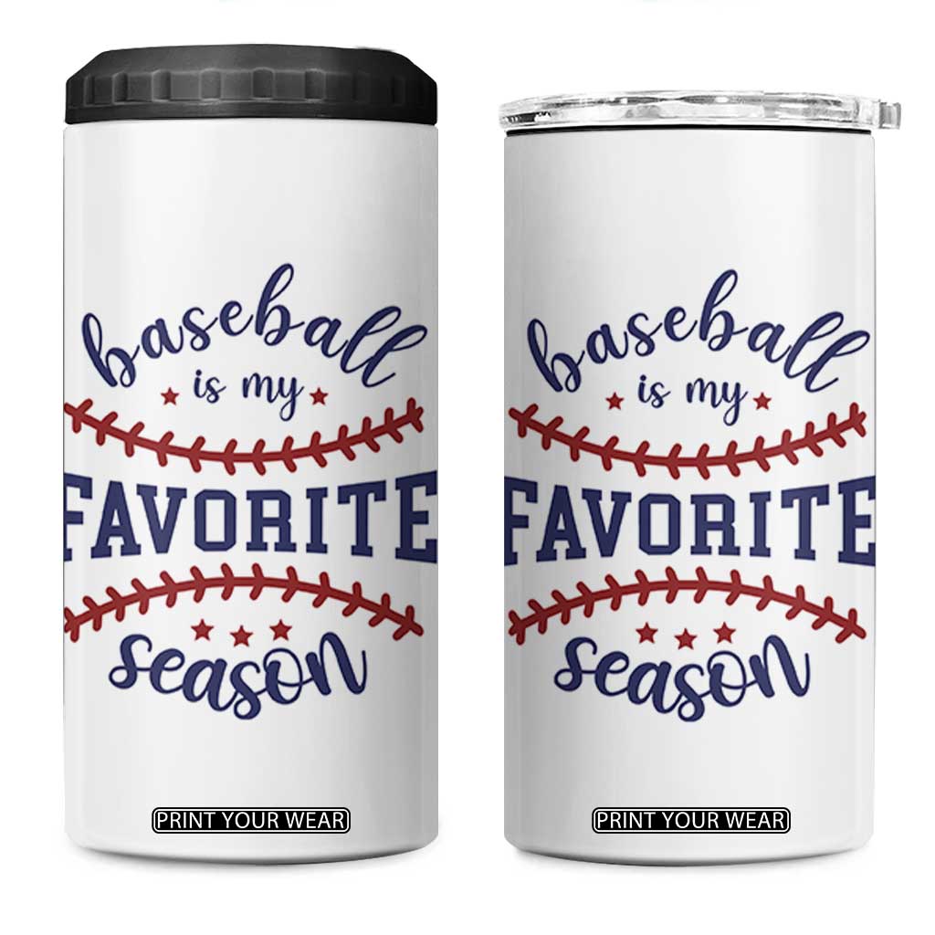 Baseball Is My Favorite Season 4 in 1 Can Cooler Tumbler Sports Fan Gift TS12 One Size: 16 oz White Print Your Wear
