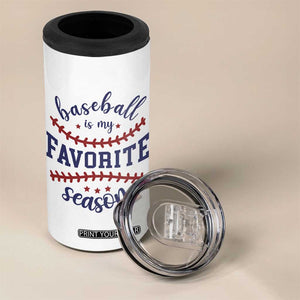 Baseball Is My Favorite Season 4 in 1 Can Cooler Tumbler Sports Fan Gift TS12 Print Your Wear